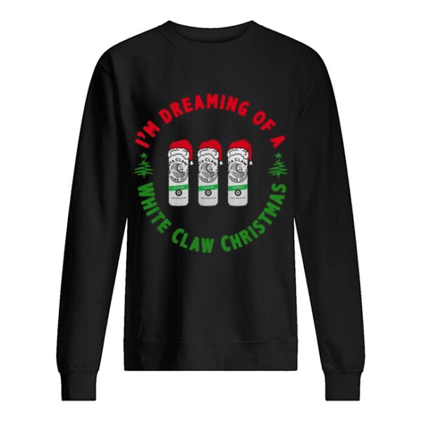 I’m dreaming of a White claw Ho Ho Ho Christmas shirt