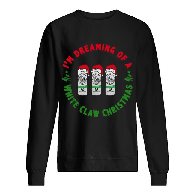 I’m dreaming of a White claw Ho Ho Ho Christmas shirt I’m dreaming of a White claw Ho Ho Ho Christmas shirt
