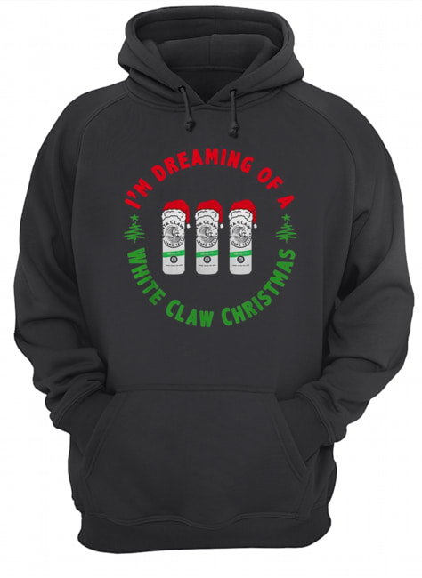 I’m dreaming of a White claw Ho Ho Ho Christmas shirt I’m dreaming of a White claw Ho Ho Ho Christmas shirt