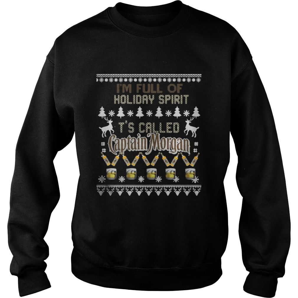 I’m full of holiday spirit It’s called Captain Morgan Christmas ugly shirt I’m full of holiday spirit It’s called Captain Morgan Christmas ugly shirt