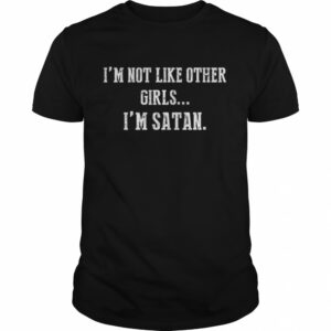 I’m not like other girls I’m satan shirt