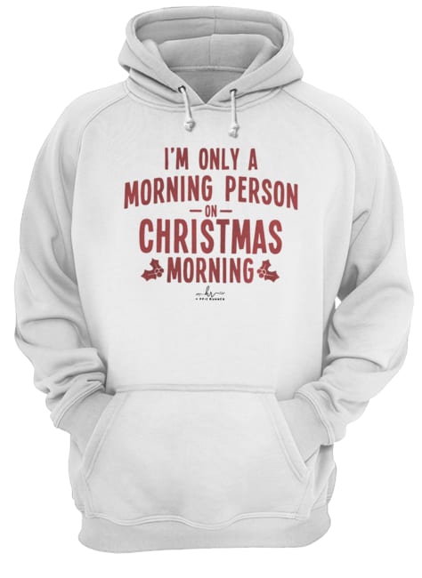 I’m only a morning person on Christmas morning hippie runner signature shirt I’m only a morning person on Christmas morning hippie runner signature shirt