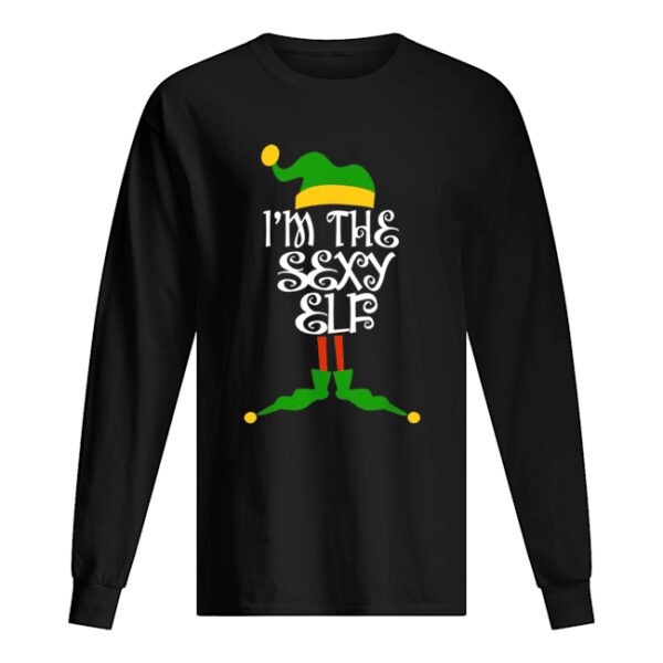 I’m the Sexy Elf Christmas Costume shirt