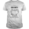 I Am So Grumpy I Am Not Even Talking To Myself Elephant shirt