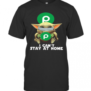 I Can&#039T Stay At Home Baby Yoda Face Mask Hug Publix Super Markets T-Shirt