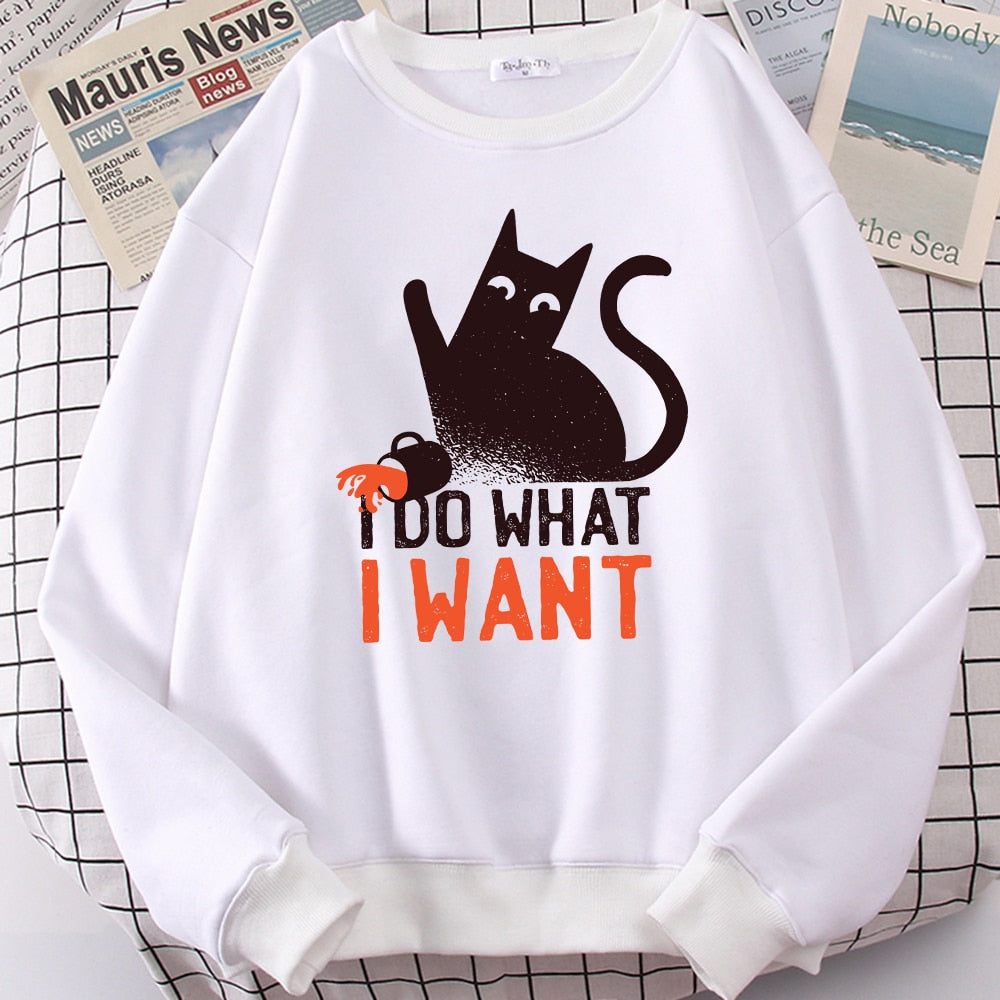 I Do What I Want' Cat Sweatshirt I Do What I Want' Cat Sweatshirt