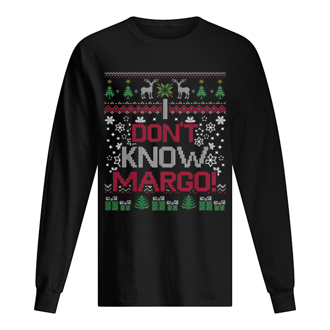 I Don’t Know Margo shirt I Don’t Know Margo shirt