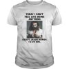 I Dont Feel Like Doing Anything Today Except Jason Momoa Id Do Him shirt