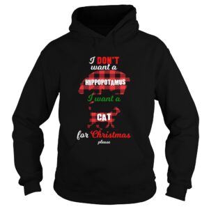 I Dont Want A Hippopotamus Cat For Christmas Please shirt