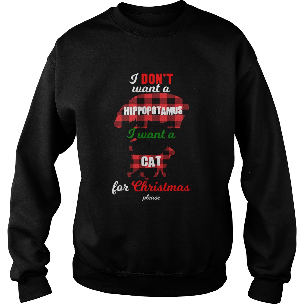 I Dont Want A Hippopotamus Cat For Christmas Please shirt I Dont Want A Hippopotamus Cat For Christmas Please shirt