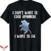 I Don’t Want To Cook Anymore T-Shirt Funny Mouse T-Shirt
