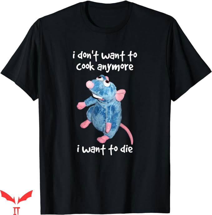 I Don't Want To Cook Anymore T-Shirt Wanna Die Trending I Don't Want To Cook Anymore T-Shirt Wanna Die Trending