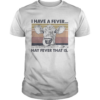 I HAVE A FEVER HAY FEVER THAT IS COW VINTAGE RETRO shirt