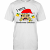 I Hate Christmas Caroles Christmas T-Shirt