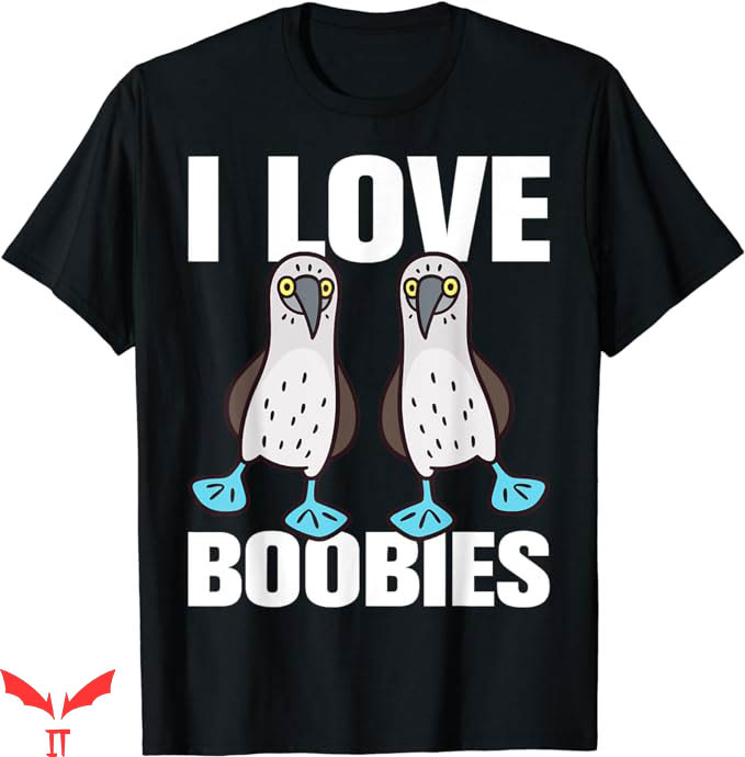 I Love Boobies T-Shirt Boobie Bird Funny T-Shirt Trending I Love Boobies T-Shirt Boobie Bird Funny T-Shirt Trending