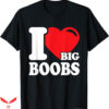 I Love Boobies T-Shirt Love Big Boobs T-Shirt Trending