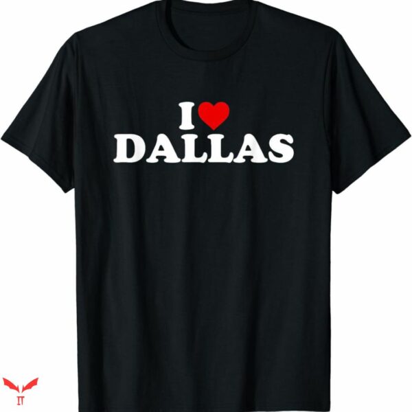 I Love Cowboys T-shirt Dallas Heart