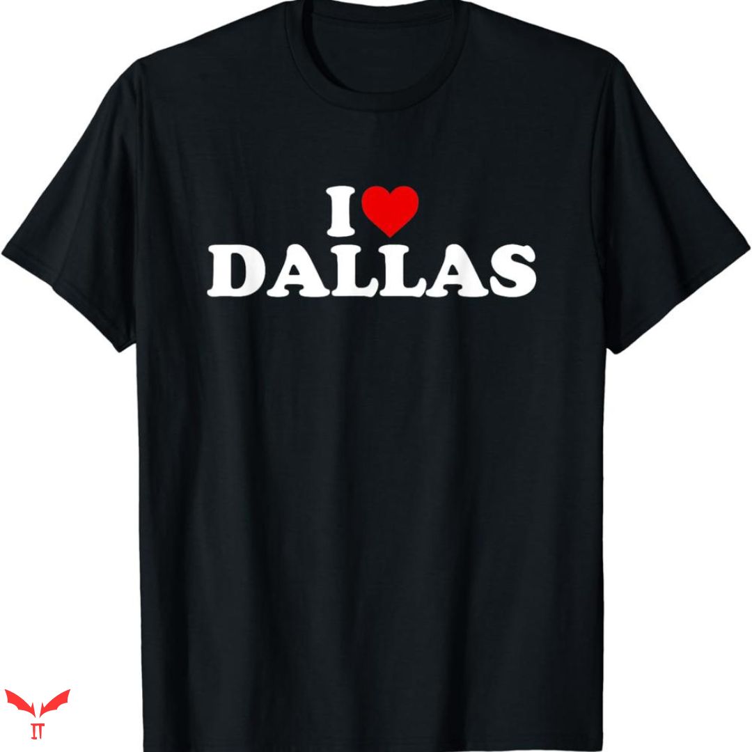 I Love Cowboys T-shirt Dallas Heart I Love Cowboys T-shirt Dallas Heart