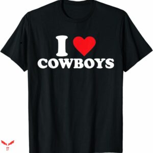 I Love Cowboys T-shirt Funny Shirt