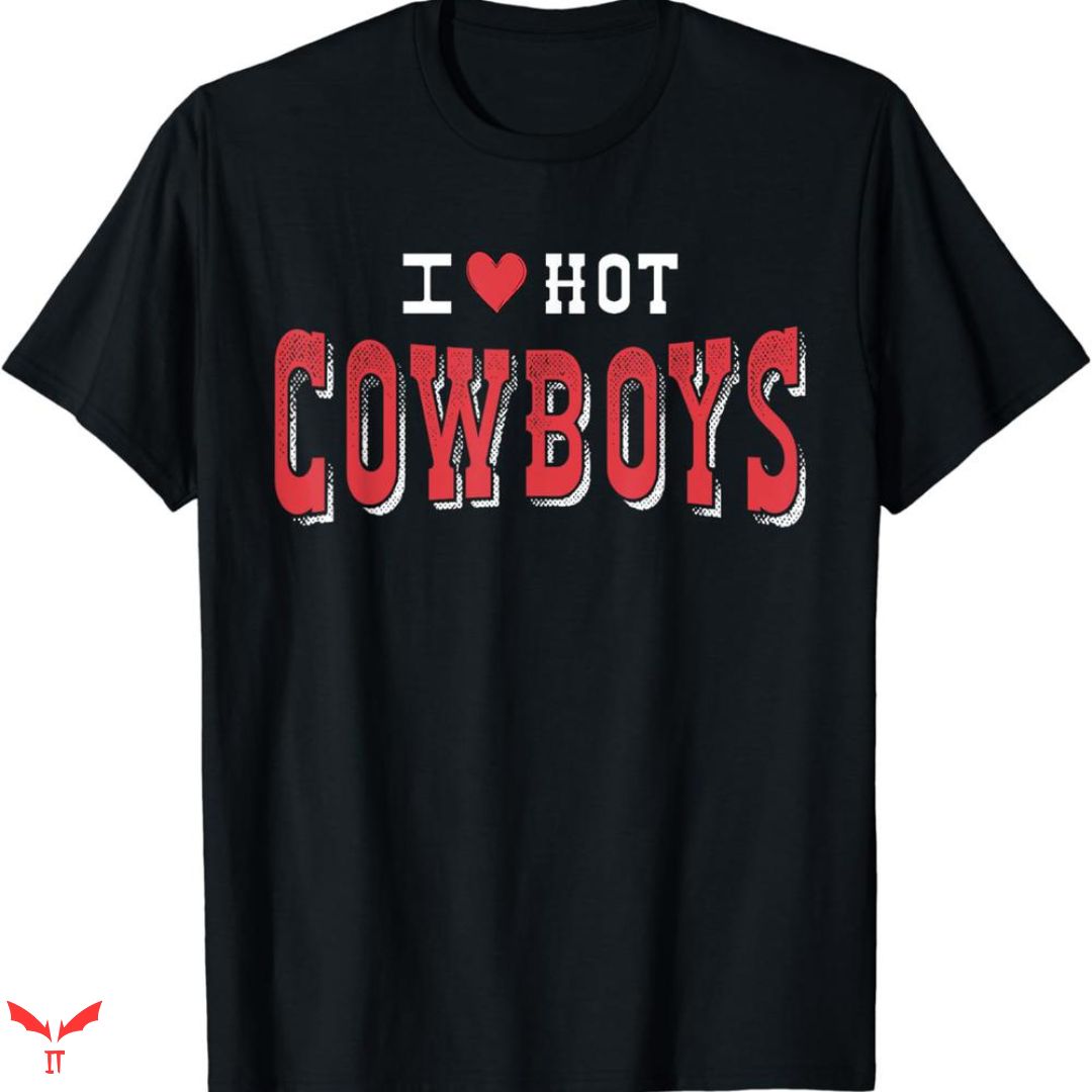 I Love Cowboys T-shirt Hot Heart I Love Cowboys T-shirt Hot Heart