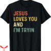 I Love Jesus T-Shirt Jesus Loves You And Trending