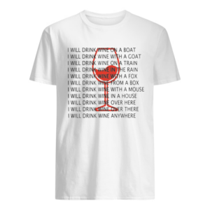 I Will Drink Wine On A Boat I Will Drink Wine Everywhere Shirt