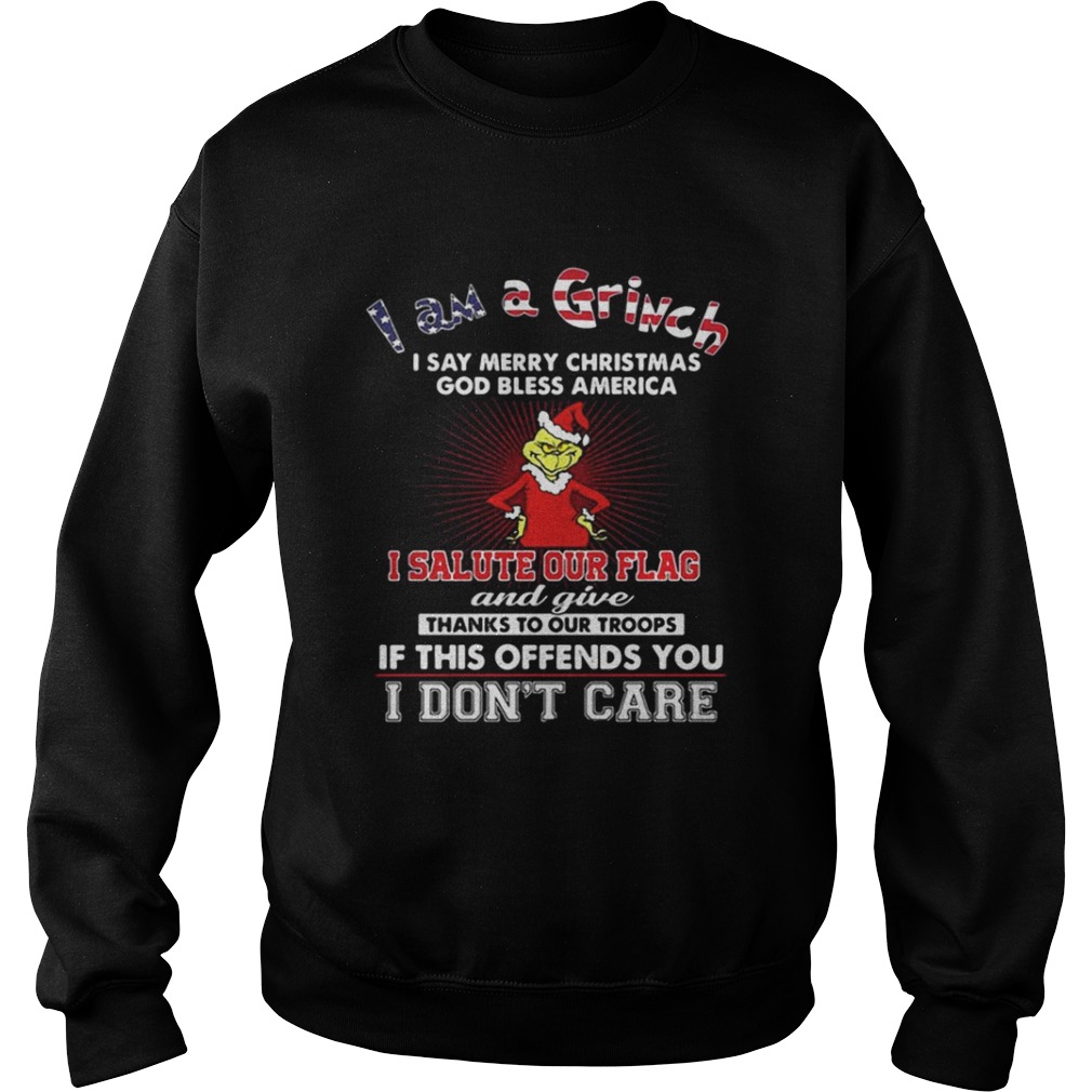 I am a Grinch I say merry Christmas God bless America shirt I am a Grinch I say merry Christmas God bless America shirt