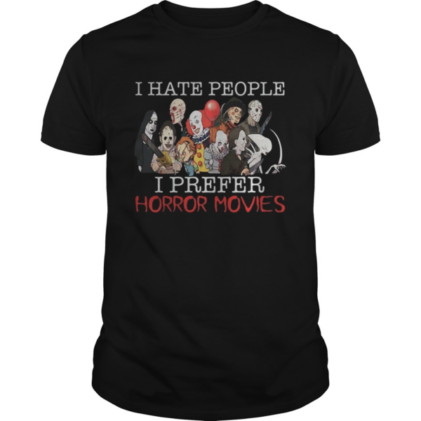 I hate people I prefer Horror movies shirt