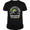 I like Bass and Beer and maybe 3 people shirt