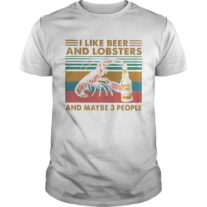 I like whiskey and lobsters and maybe 3 people vintage retro shirt