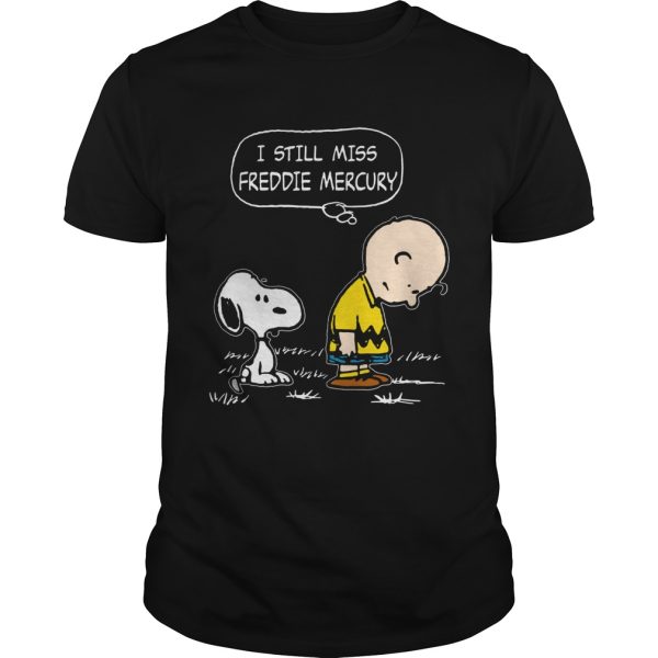 I still miss Freddie Mercury Charlie Brown and Snoopy t-shirt