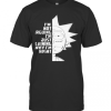 I’M Not Arguing I’M Just Explaining Why I’M Right Rick Sanchez T-Shirt