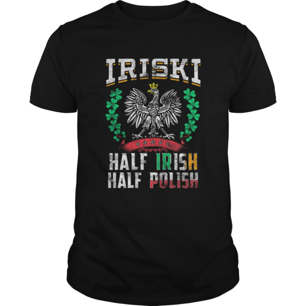 IRISKI Half Irish Half Polish shirt