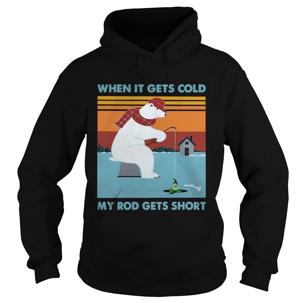 Ice Fishing When It Gets Cold My Rod Gets Short Panda Funny shirt Ice Fishing When It Gets Cold My Rod Gets Short Panda Funny shirt