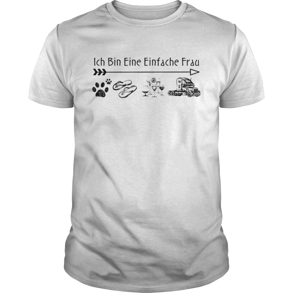 Ich Bin Eine Einfache Frau Dogs Wine Flip Flop TShirt Ich Bin Eine Einfache Frau Dogs Wine Flip Flop TShirt