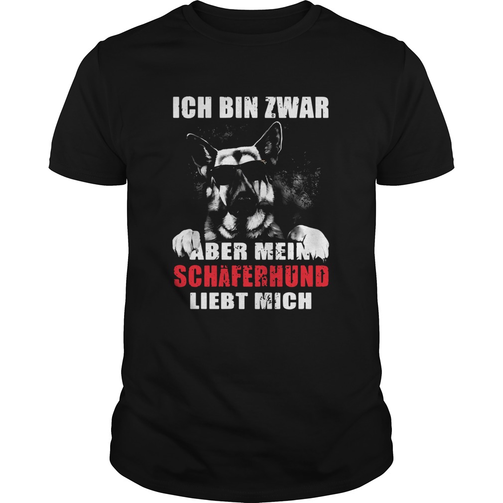 Ich Bin Zwar Nicht Perfekt Aber Mein Schferhund Liebt Mich shirt Ich Bin Zwar Nicht Perfekt Aber Mein Schferhund Liebt Mich shirt
