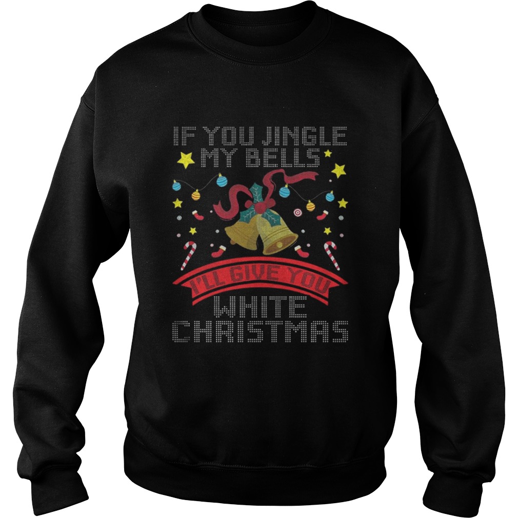 If You Jingle My Bells I’ll Give A White Christmas Classic T-Shirt If You Jingle My Bells I’ll Give A White Christmas Classic T-Shirt