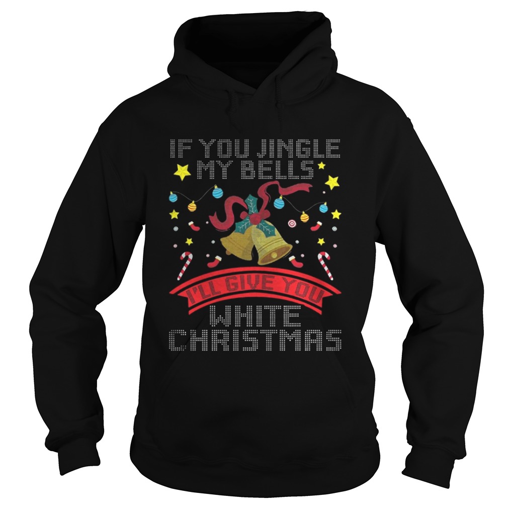 If You Jingle My Bells I’ll Give A White Christmas Classic T-Shirt If You Jingle My Bells I’ll Give A White Christmas Classic T-Shirt