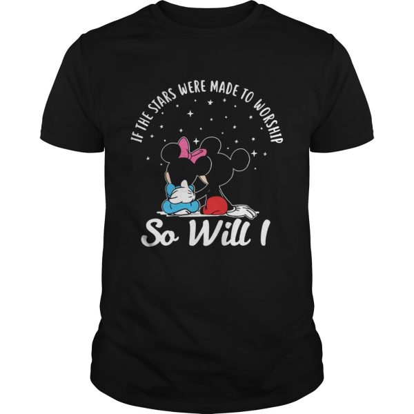 If the stars were made to worship so will I Mickey and Minnie shirt
