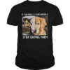 If you really love animals stop eating them shirt