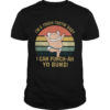 Im A Tough Tootin Baby I Can Punchah Yo Buns Vintage shirt