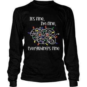 Im Fine Its Fine Everythings shirt