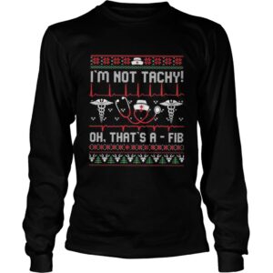 Im Not Tachy Oh Thats A Fib shirt