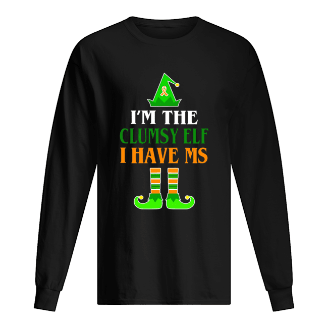 I'm The Clumsy Elf I Have MS Christmas shirt I'm The Clumsy Elf I Have MS Christmas shirt