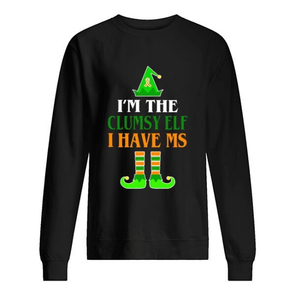 I’m The Clumsy Elf I Have MS Christmas shirt