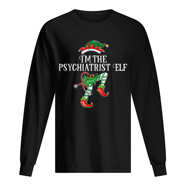 Im the Psychiatrist Elf Christmas Matching Medical Staff shirt Im the Psychiatrist Elf Christmas Matching Medical Staff shirt