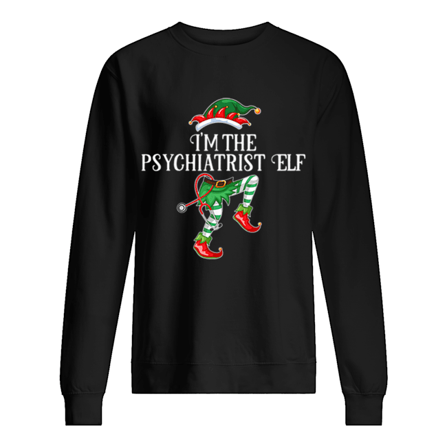 Im the Psychiatrist Elf Christmas Matching Medical Staff shirt Im the Psychiatrist Elf Christmas Matching Medical Staff shirt