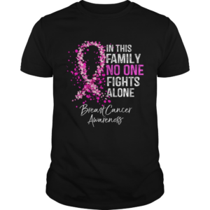 In This Family No One Fights Alone Breast Cancer Awareness TShirt