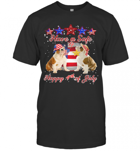 Independence Day Pulldogs Have A Safe And Happy 4Th Of July T-Shirt Independence Day Pulldogs Have A Safe And Happy 4Th Of July T-Shirt
