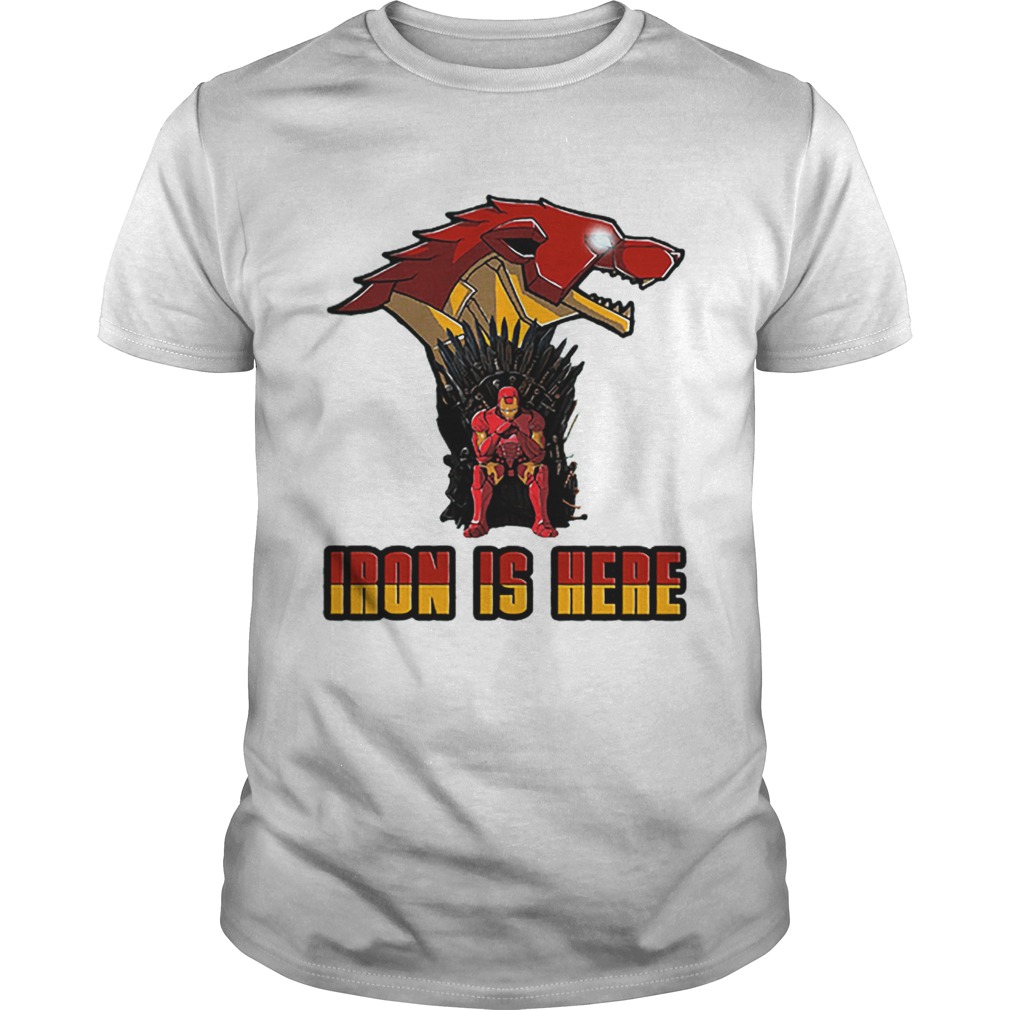 Iron Man GOT Iron Is Here Game Of Thrones shirt Iron Man GOT Iron Is Here Game Of Thrones shirt